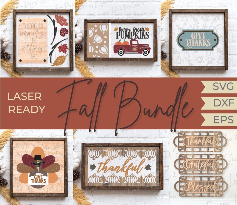 May include: A digital download bundle of 10 fall-themed SVG, DXF, and EPS files for laser cutting. The designs include a turkey with "Give Thanks" text, a pumpkin with "Farm Fresh Pumpkins" text, a sign with "Give Thanks" text, a sign with "Thankful" text, and three signs with "Thankful", "Grateful", and "Blessed" text.