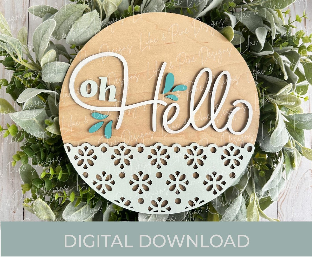 Oh Hello Door Hanger SVG, Welcome Round Sign, Floral Everyday Porch ...