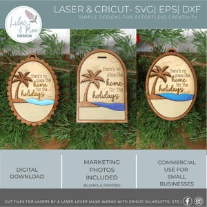 Pode incluir: Três enfeites de Natal de madeira com um design de praia e palmeira. Cada enfeite tem a frase "there's no place like home for the holidays". Os enfeites têm formatos oval, arqueado e circular. A imagem também inclui o texto: "Laser & Cricut - SVG | EPS | DXF".