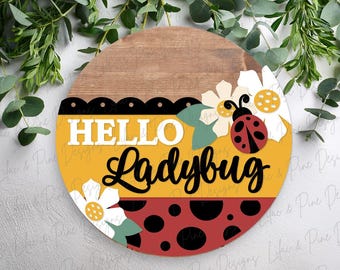 hello ladybug door hanger SVG, summer welcome sign SVG, garden round sign, ladybug and daisy sign, Glowforge Svg, laser cut file, Cricut SVG