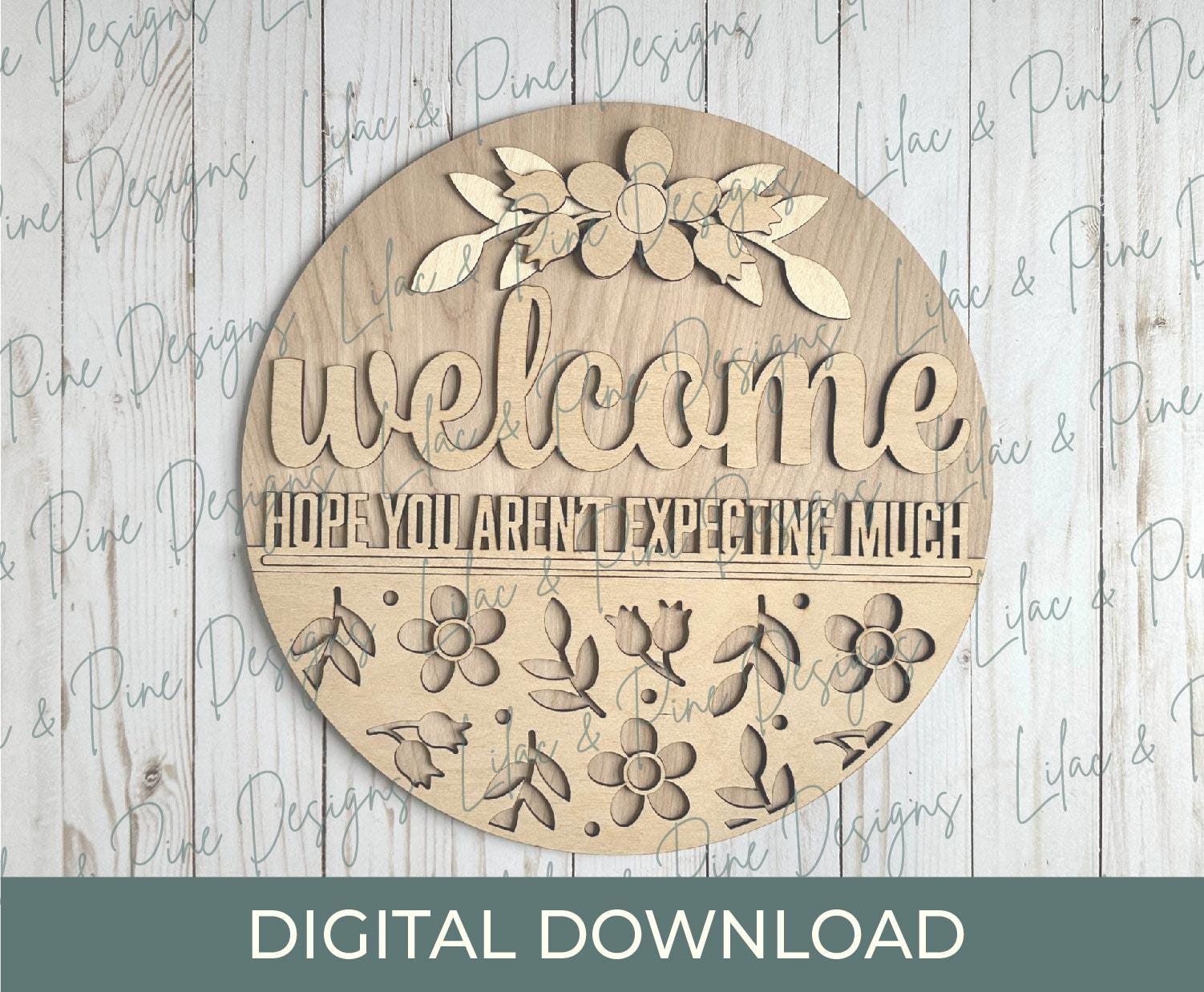Snarky Welcome Door Hanger SVG, Funny Round Sign, Floral Welcome Sign ...