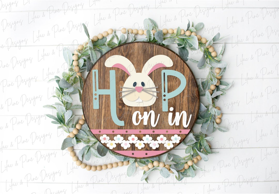 Hop on in Sign SVG, Easter Bunny Door Hanger, Rabbit Welcome SVG, Cute ...