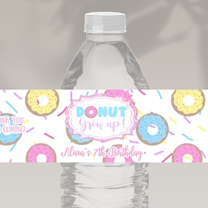 Editable Donut Grow Up Water Bottle Labels Donut Party Favors Sweets Party Doughnut Birthday Water Bottle Labels
