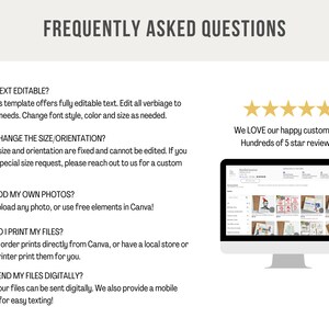 May include: A graphic with frequently asked questions about a digital template. The questions include: Is the text editable? Can I change the size/orientation? Can I add my own photos? How do I print my files? Can I send my files digitally? The graphic also includes a five-star rating and the text "We LOVE our happy customers! Hundreds of 5 star reviews!"