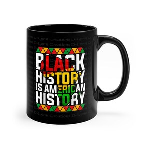 Black History is American History 11oz Black Ceramic Mug