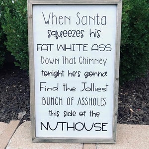 Santa&#39;s Fat White Ass | Christmas Sign | Christmas Decoration | White Elephant gift | Funny Gift | Santa quote | Friend or Family Gift