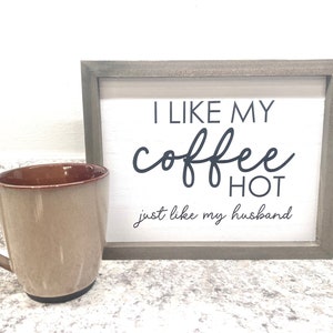 Gosto do meu café quente, assim como meu marido | Presente do marido | Humor Inapropriado | Presente de Natal | Presente de aniversário | Decoração de cafeteria