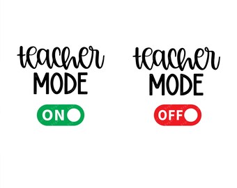 Download Teacher Mode Off Etsy