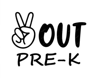 Free Free 170 Kindergarten Svg Peace Out Kindergarten Shirt SVG PNG EPS DXF File