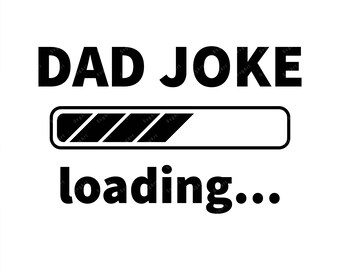 Download Dad Joke Loading Svg Etsy