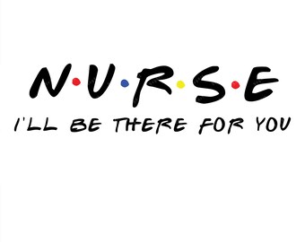 Free Free Friends Nurse Svg 425 SVG PNG EPS DXF File