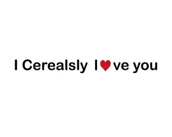 Download I Cerealsly Love You Etsy