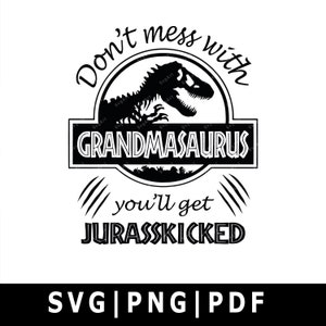 Download Grandmasaurus Jurasskicked Svg Cut File Etsy