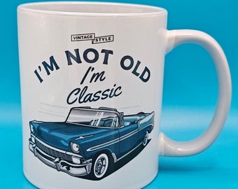 I'm not old i'm classic car printed mug, classic car, vintage, car, old car, small gift ideas, garage, mechanic, cars, vintage car, funny,
