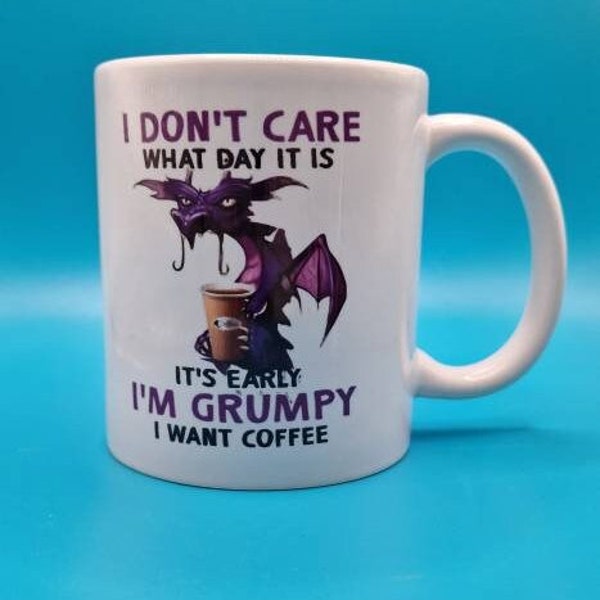 I'm grumpy I want coffee mug, printed mug, dragon, I don't care, small gift idea, coffee gifts, work gift, office gift, funny, rude, humour