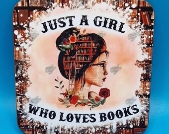 Just a girl who loves books, head full of books, printed coaster, booklover gift, bookworm, library, book gift, bookish, birthday, gift