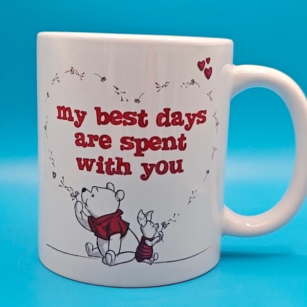 My best days are spent with you pooh printed mug, piglet, love, hearts, small gift idea, gifts for her, mum, partner gifts, pooh bear,winnie