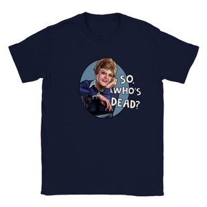 Jessica Fletcher - Who&#39;s Dead? Murder She Wrote Classic Unisex Crewneck T-shirt