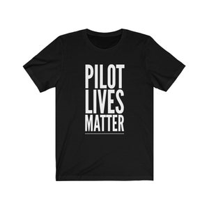 Pilot Lives Matter T-Shirt, Helicopter Pilot Black Shirt, Aviators Shirt