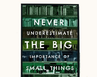 The Midnight Library Art Poster, Book Quote Poster, Never Underestimate the Big Importance of Small Things, Gratitude for Smaller Things