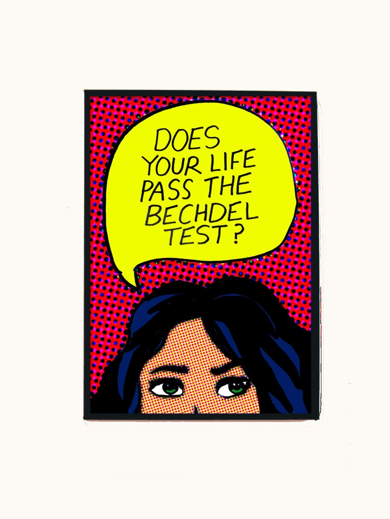 Puede incluir: Una ilustraci&oacute;n de estilo c&oacute;mic con un globo de di&aacute;logo que dice "Does your life pass the Bechdel test?" La ilustraci&oacute;n presenta a una mujer con cabello oscuro y ojos verdes.