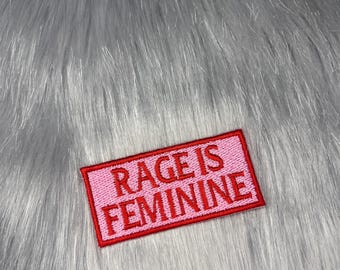 Rage is Feminine Embroidered Patch - Feminist Iron-On Applique