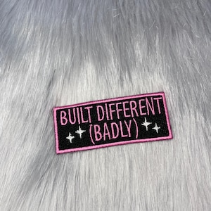 Built Different (Badly) Embroidered Patch | Funny Neurodivergent | Hidden Disability | Chronic Illness
