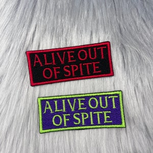 Alive Out of Spite Patch - Funny Patch, Gothic Patch, Alternative Gift, Mental Health, ADHD Patch, Autism Patch, Battle Vest Patch,