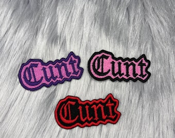 Cunt Profanity Patch - Embroidered Swearing Patch, Iron On