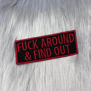 F*ck Around & Find Out Embroidered Patch - Funny | Punk | Gothic | Rebellion | Feminist