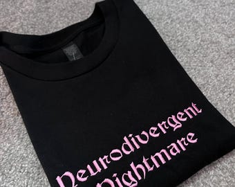 Embroidered Neurodivergent Nightmare Sweatshirt: ADHD Sweatshirt