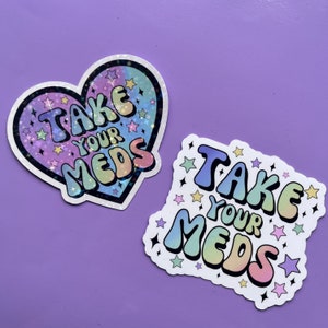 Take Your Meds Rainbow Heart Holographic Sticker - Mental Health Awareness, Disability Awareness, ADHD Sticker, Medication Sticker
