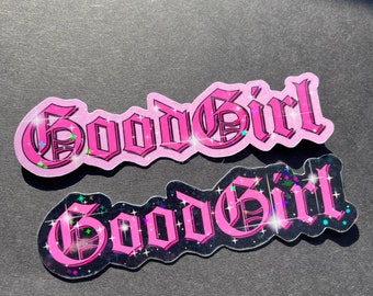 Good Girl Holographic Sticker: Handmade Die Cut Vinyl Decal