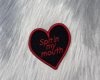 Spit in My Mouth Heart Patch – Sex Positive Kink Embroidery