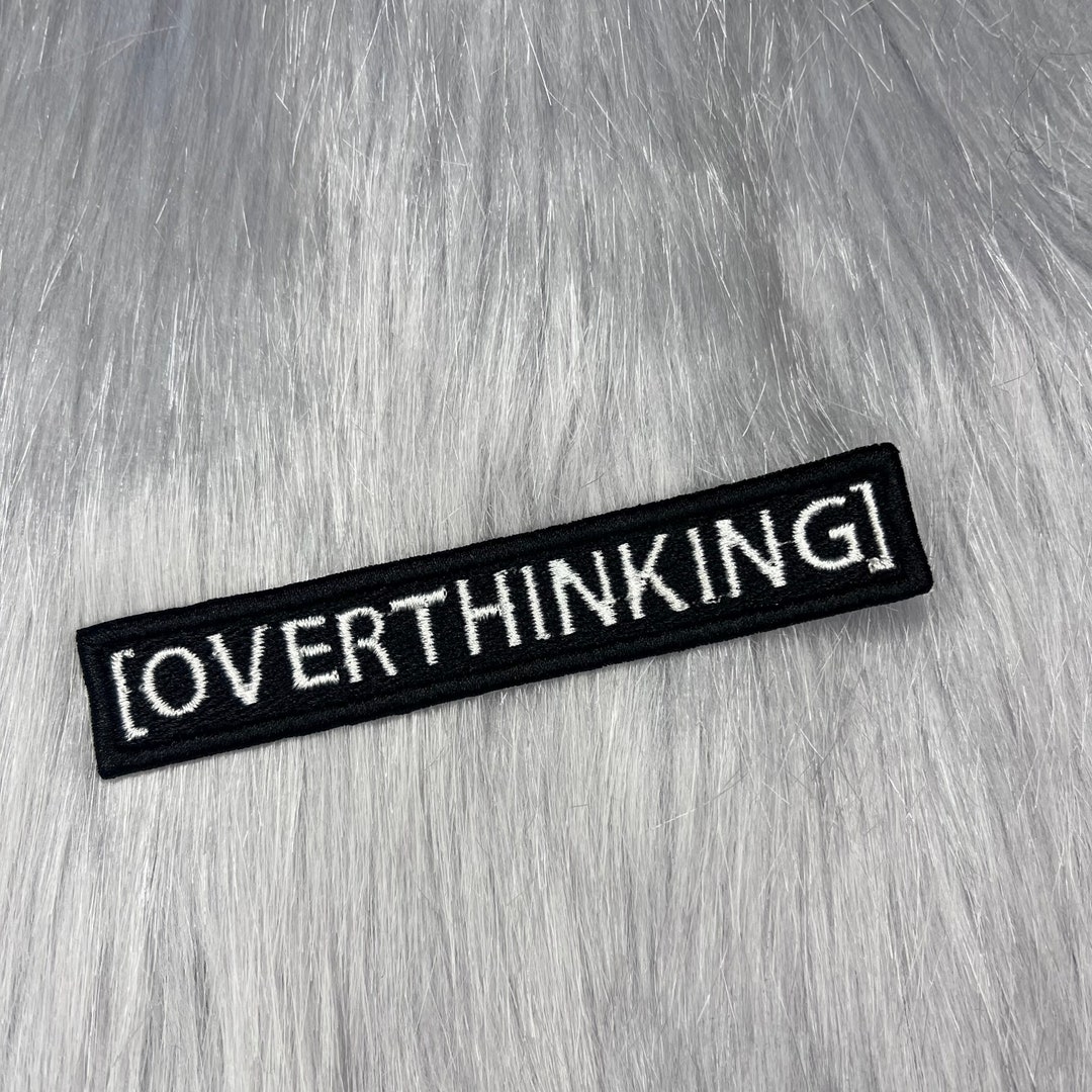 Overthinking Patch: Mental Health Embroidered Iron-on Patch - Etsy