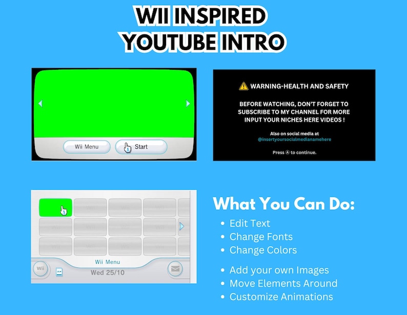 Op de afbeelding: Een groen scherm met een Wii-menu en een Start-knop. De tekst "WII INSPIRED YOUTUBE INTRO" staat bovenaan de afbeelding. Onder het groene scherm bevindt zich een tekstvak met de tekst "What You Can Do:" en een lijst met opsommingstekens: Tekst bewerken, Lettertypen wijzigen, Kleuren wijzigen, Eigen afbeeldingen toevoegen, Elementen verplaatsen, Animaties aanpassen.