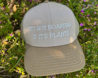 Custom Embroidered Trucker Hat – “It’s Not Hoarding If It’s Plants” or Your Own Text – Personalized Plant Lover Gift – Adjustable Garden Hat
