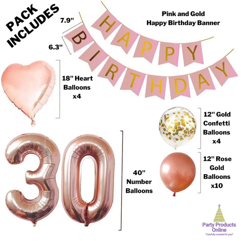 May include: Pink and gold 30th birthday party decorations. Includes a banner that says "Happy Birthday", 4 heart-shaped balloons, 2 large number balloons, 4 confetti balloons, and 10 rose gold balloons.