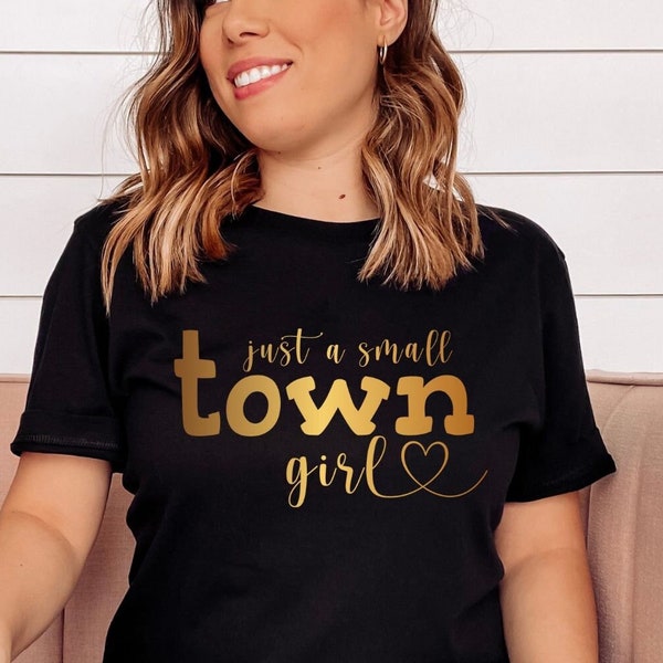 Just a Small Town Girl SVG, Teen Shirt Svg, Country Girl Svg, Small Town Girl Svg, Positive svg, Southern Girl Svg, Teen Shirt, Mom Mode