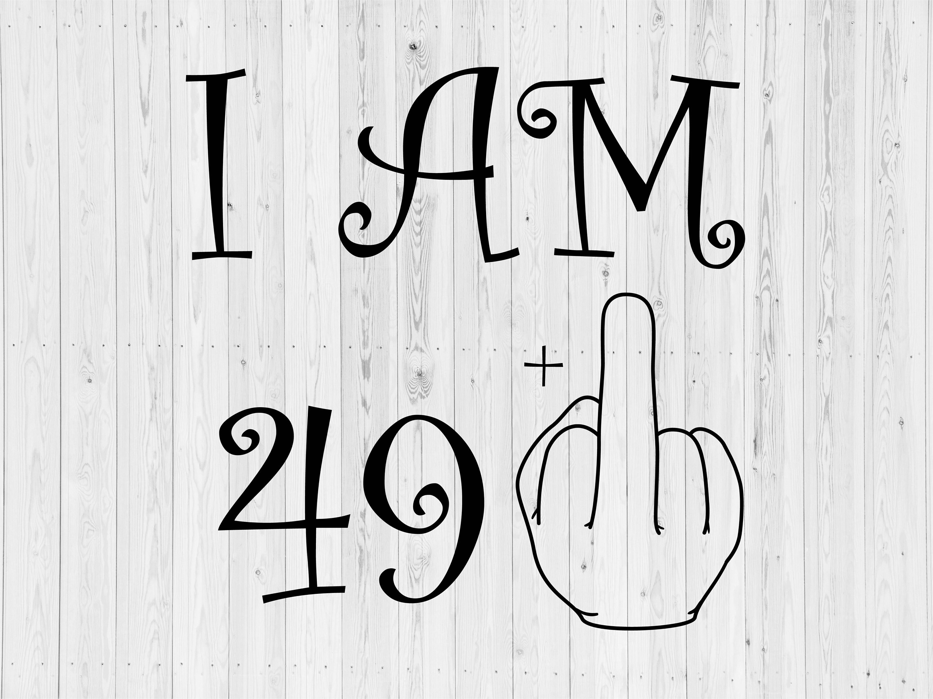 Download I Am 49 Plus One Svgplus 1 Birthday Svg 50 And Fabulous Svg Etsy