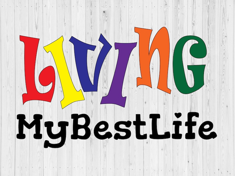Living My Best Life Svg Living My Best Life Digital Cut File | Etsy