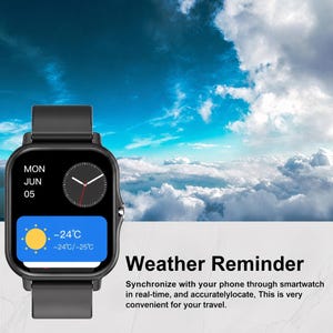 May include: A black smartwatch with a rectangular screen displaying a clock, the date Monday June 05, and a weather widget showing a sun icon with temperatures of -24&deg;C and -25&deg;C. The text Weather Reminder and descriptive text are visible.
