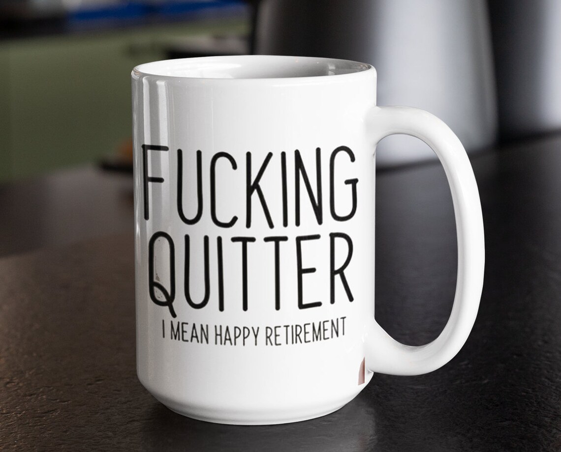fucking quitter mug fucking quitter mug