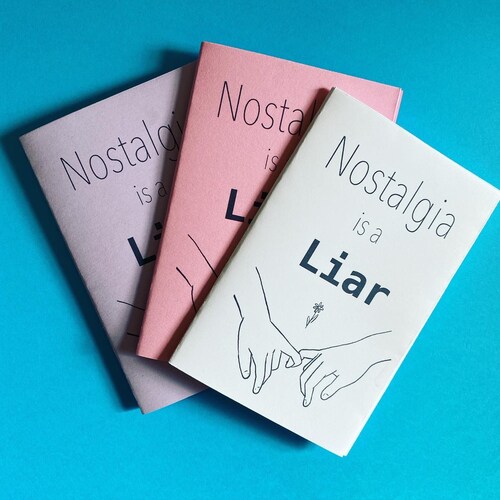 Nostalgia is a Liar- a zine