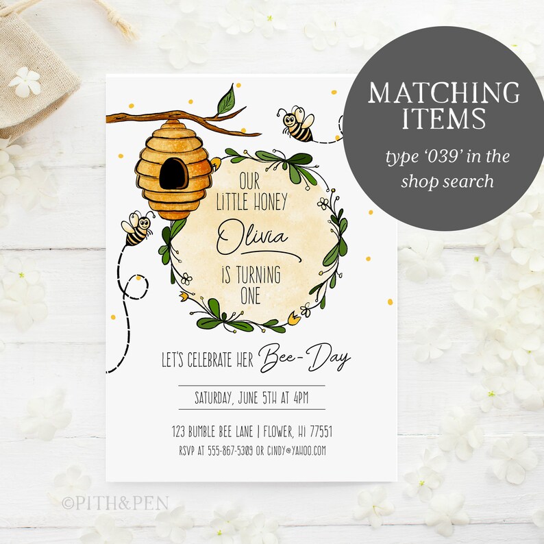 May include: A bee-themed first birthday invitation with a yellow and brown beehive, green leaves, and a bee with yellow and black stripes. The text reads "Our Little Honey Olivia is turning one. Let's celebrate her Bee-Day. Saturday, June 5th at 4pm. 123 Bumble Bee Lane | Flower, HI 77551. RSVP at 555-867-5309 or Cindy@yahoo.com"