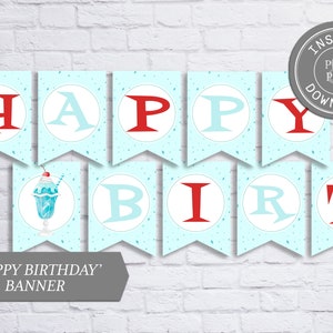 Ice Cream Happy Birthday Banner, Soda Fountain Party, Instant Download, 057-06B