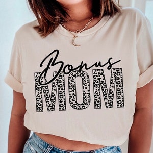 Bonus Mom T-shirt | Step Mom | Mother-in-law | Mother&#39;s Day Gift |
