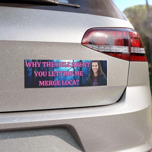 Pourquoi diable ne me laissez-vous pas fusionner les lieux ? Aimant de voiture drôle emblématique où avez-vous été loca twilight meme image 4