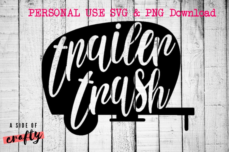 Free Free 132 Trailer Trash Svg Free SVG PNG EPS DXF File