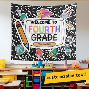 May include: A classroom tapestry with a black and white composition notebook paper design. The center features the words "WELCOME TO FOURTH GRADE" in colorful letters, with a teacher's name below. Cartoon illustrations of school supplies surround the text.